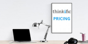 Thinkific Pricing