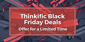 Thinkific Black Friday & Cyber Monday Sale