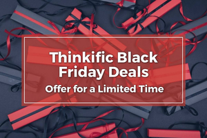 Thinkific Black Friday & Cyber Monday Sale