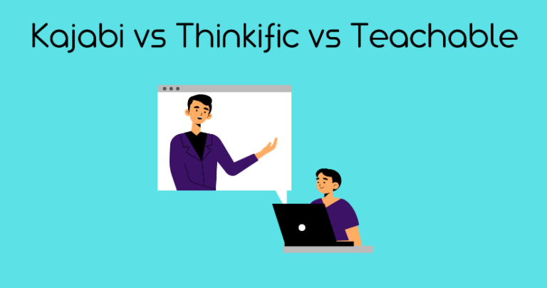 Thinkific vs Teachable vs Kajabi