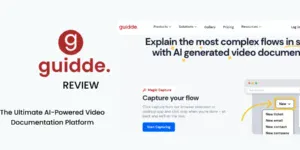 Guidde Review. An In-Depth Look