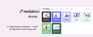 Reclaim.ai Review. An In-Depth Look